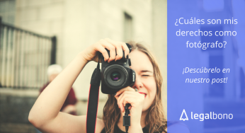 Conoce tus derechos como fotógrafo y reclámalos