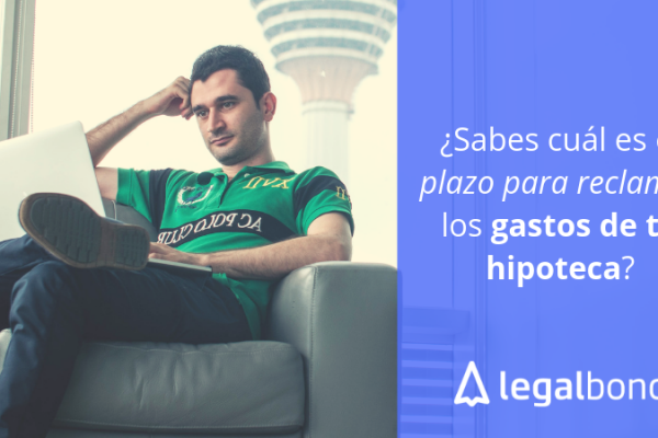 plazo-reclamar-gastos-hipoteca