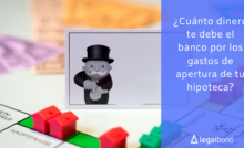 reclamar gastos apertura hipoteca. banco cláusulas abusivas préstamo hipotecario