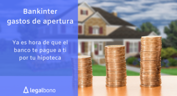 Reclamación Gastos Apertura Hipoteca Bankinter
